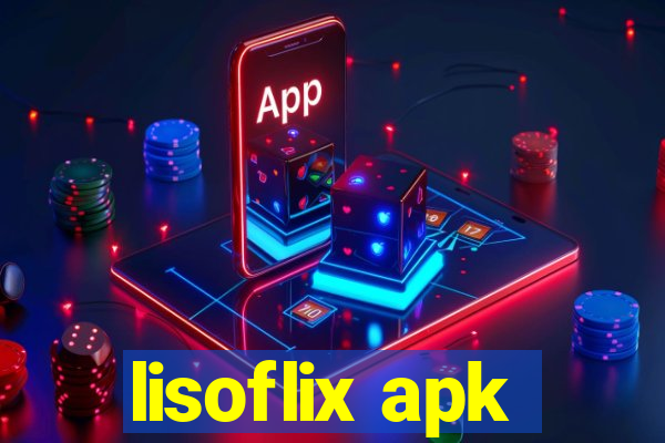 lisoflix apk